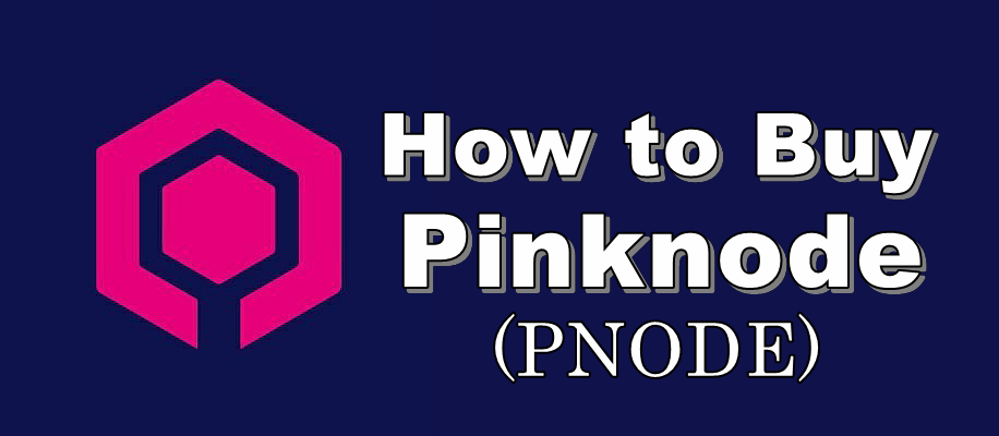 How to Buy Pinknode(PNODE)?