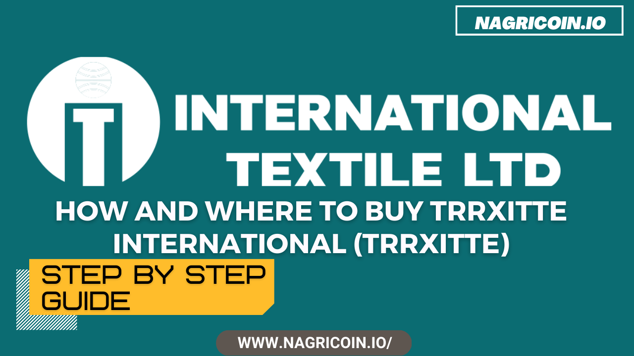 How And Where To Buy TRRXITTE International (TRRXITTE)